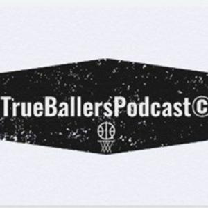 True Ballers Podcast