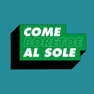 Come Boretoe Al Sole