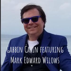 Gabbin Cabin featuring Mark Edward Wilows