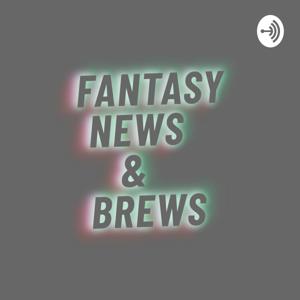 Fantasy News & Brews