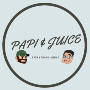 Papi and Juice