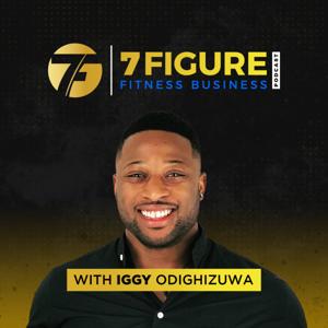 7 Figure Fitness Business Podcast