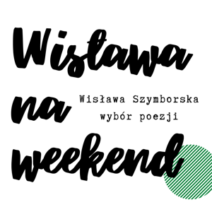 Wislawa na weekend