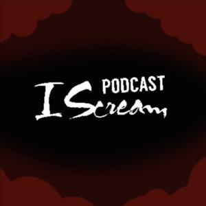 I Scream Podcast