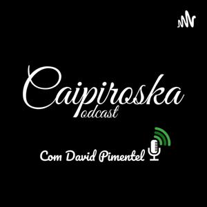 Caipiroska Podcast