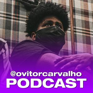 @ovitorcarvalho PODCAST