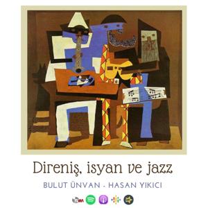 Direniş, İsyan ve Jazz