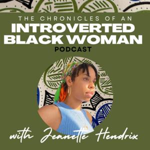 The Chronicles of an Introverted Black Woman