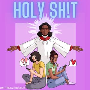 Holy Sh!t by Hat Trick Podcasts