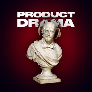 Product Drama Podcast