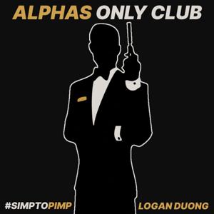 ALPHAS ONLY CLUB by Logan Duong