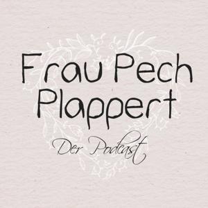 Frau Pech Plappert