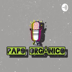 Papo Orgânico PodCast