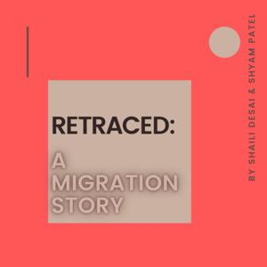 Retraced: A Migration Story