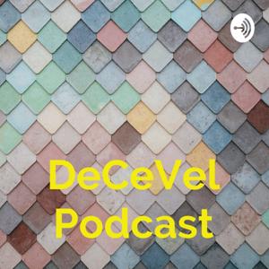 DeCeVel Podcast