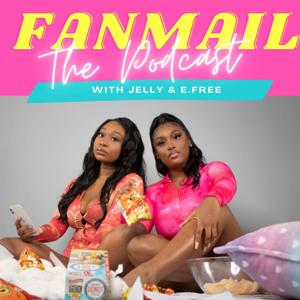 FANMAIL The Podcast