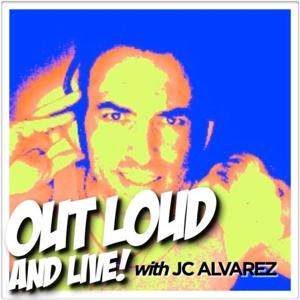 "Out Loud & Live" with JC Alvarez