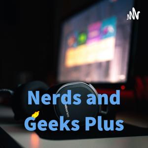 Nerds and Geeks Plus