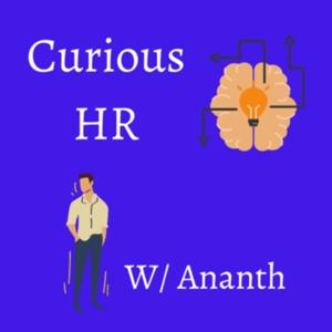 Curious HR with Ananth