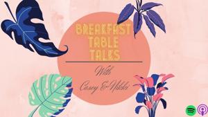 Breakfast Table Talks