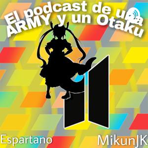 Una ARMY y Un Otaku