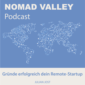 Nomad Valley. Der Podcast für Remote Startup GründerInnen