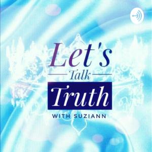 Let's Talk Truth With Suziann