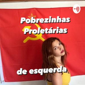 Pobrezinha Proletária de Esquerda