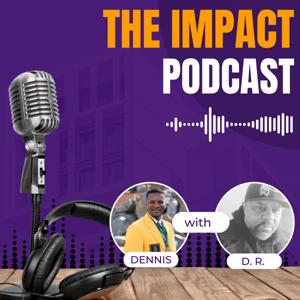 The Impact with Dennis Blake