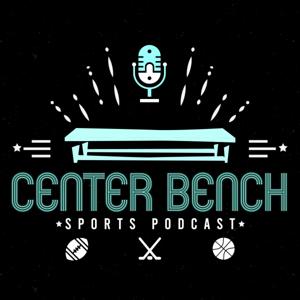 Center Bench Sports Podcast