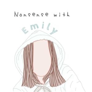 Nonsense With Emily