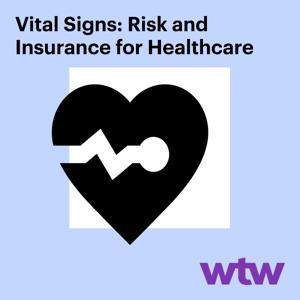 Vital Signs: Risk and Insurance for Healthcare