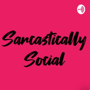 Sarcastically Social