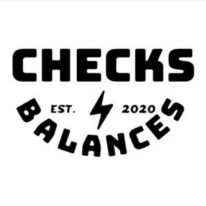 Checks & Balances Podcast