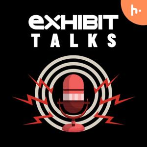 Exhibit Podcast