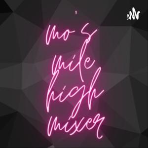 Mo's Mile High Mixer
