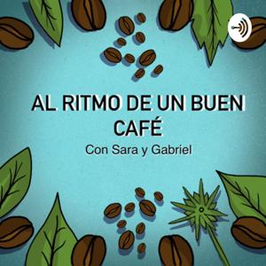 Al ritmo de un buen café (PODCASTS)