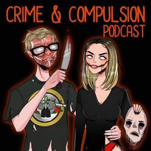 Crime and Compulsion Podcast