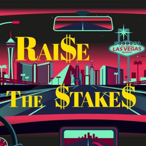 Raise the Stakes