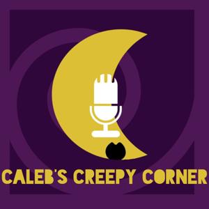 Caleb's Creepy Corner