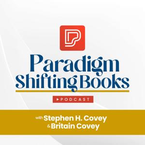 Paradigm Shifting Books by Stephen H Covey & Britain Covey