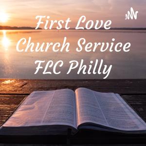 First Love Church Service FLC Philly
