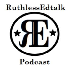 Ruthless Edtalk