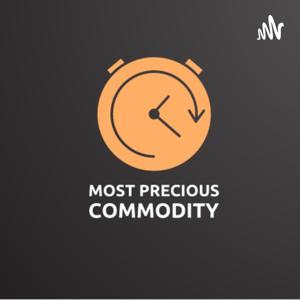 Most Precious Commodity