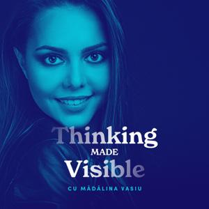 Thinking Made Visible by Oana Mădălina Vasiu