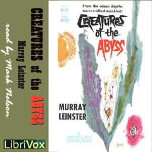 Creatures of the Abyss by Murray Leinster (1896 - 1975)