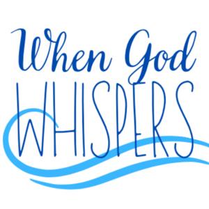 When God Whispers