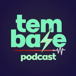 Tem Base Podcast