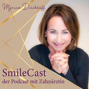 SmileCast der Podcast mit Zahnärztin Myriam Dieckhoff