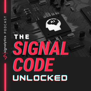 The Signal Code Unlocked, Signalytics Podcast